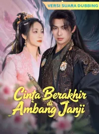 [Versi suara dubbing] Cinta Berakhir di Ambang JanjiDrama Pendek