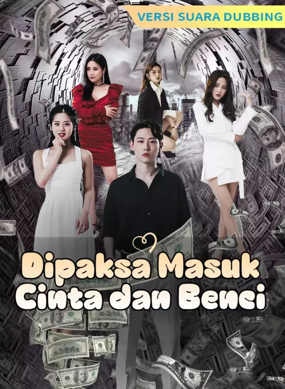 [Versi suara dubbing] Dipaksa Masuk: Cinta dan BenciMini Seri