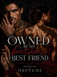 Owned By My Brother’s Bestfriend