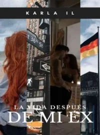 Portada de la novela La vida después de mi ex
