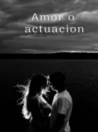 Portada de la novela ¿Amor o actuación?