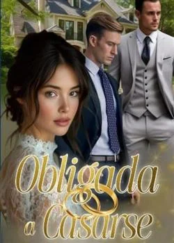 Portada de la novela Obligada a Casarse