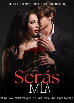 Portada de la novela Serás mía.