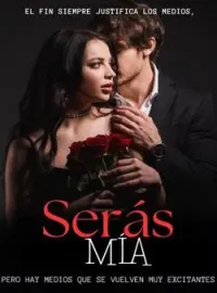 Portada de la novela Serás mía.
