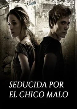 Portada de la novela Seducida por el Chico Malo