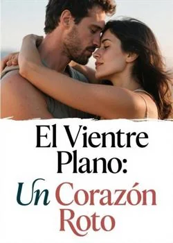 Portada de la novela El Vientre Plano: Un Corazón Roto