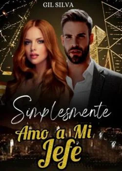Portada de la novela Simplesmente Amo Mi Jefe