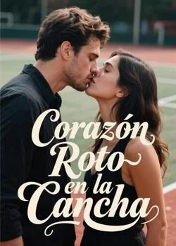 Portada de la novela Corazón Roto en la Cancha