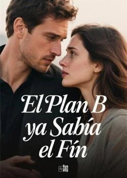 Portada de la novela El Plan B ya Sabía el Fin