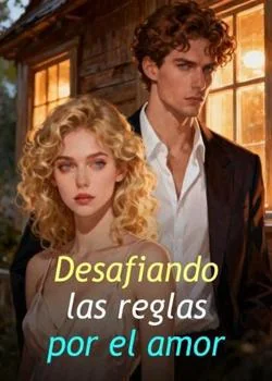 Portada de la novela Desafiando las reglas por el amor