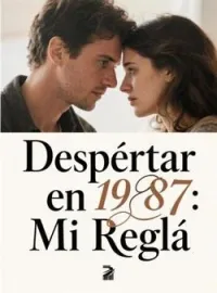 Portada de la novela Despertar en 1987: Mi Regla