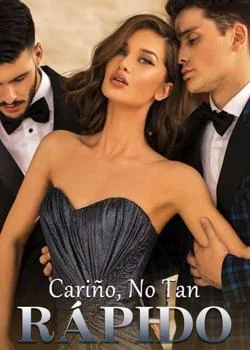 Portada de la novela Cariño, No Tan Rápido
