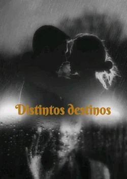 Portada de la novela Distintos destinos.