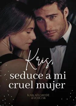 Portada de la novela Kris, seduce a mi cruel mujer.