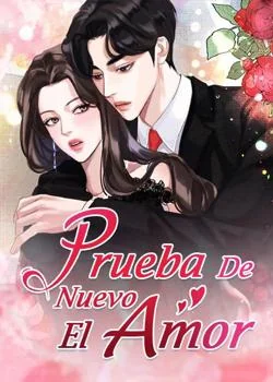 Portada de la novela Prueba De Nuevo El Amor