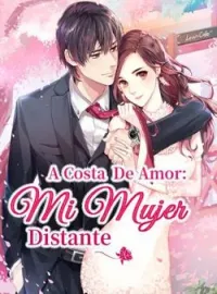 Portada de la novela A Costa De Amor: Mi Mujer Distante