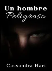 Portada de la novela Un hombre peligroso