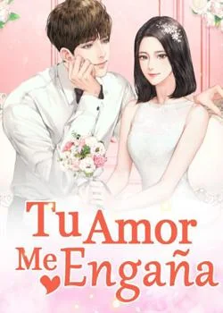 Portada de la novela Tu Amor Me Engaña