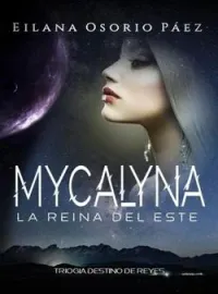 Portada de la novela Mycalyna - La reina del Este