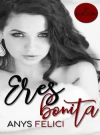 Portada de la novela Eres bonita