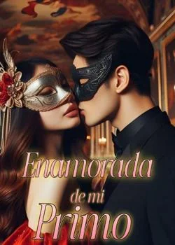 Portada de la novela Enamorada de mi Primo