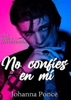 Portada de la novela No Confíes en Mí 