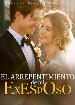 Portada de la novela El arrepentimiento de mi exesposo