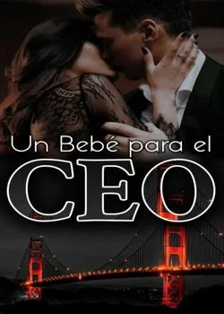 Portada de la novela UN BEBÉ PARA EL CEO