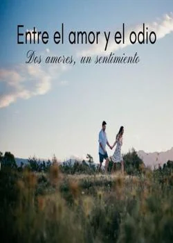 Portada de la novela Entre el amor y el odio