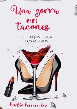 Portada de la novela Una zorra en tacones