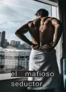 Portada de la novela El mafioso seductor