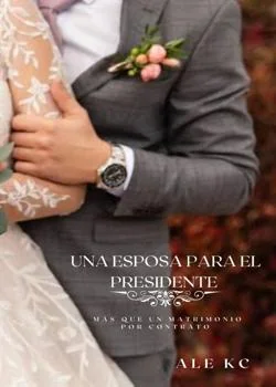Portada de la novela Una esposa para el presidente