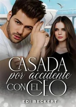 Portada de la novela Casada por accidente con el CEO