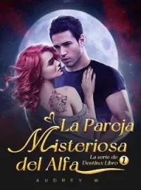 Portada de la novela La Pareja Misteriosa del Alfa