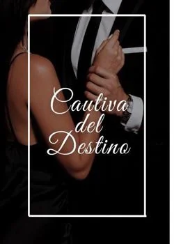 Portada de la novela Cautiva del Destino 
