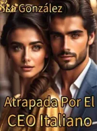 Portada de la novela Atrapada Por El CEO Italiano