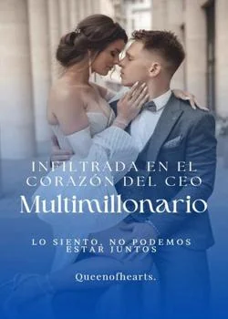 Portada de la novela INFILTRADA EN EL CORAZÓN DEL CEO MULTIMILLONARIO 