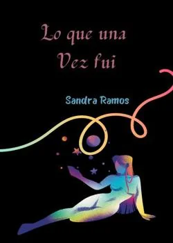 Portada de la novela Lo que una vez fui