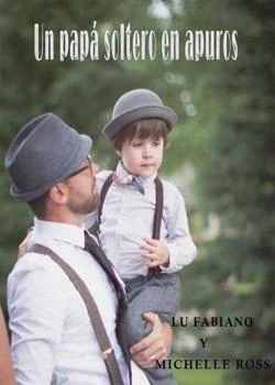Portada de la novela Un papá soltero en apuros