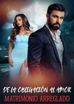 Portada de la novela DE LA OBLIGACIÓN AL AMOR