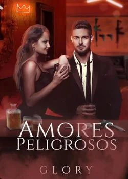 Portada de la novela AMORES PELIGROSOS