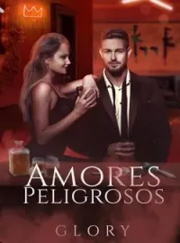 Portada de la novela AMORES PELIGROSOS