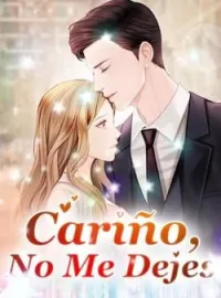 Portada de la novela Cariño, No Me Dejes