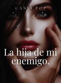 Portada de la novela La hija de mi enemigo