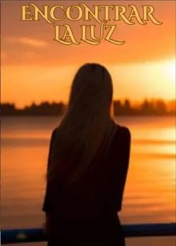 Portada de la novela Encontrar la luz 