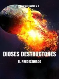 Portada de la novela DIOSES DESTRUCTORES