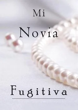 Mi Novia Fugitiva