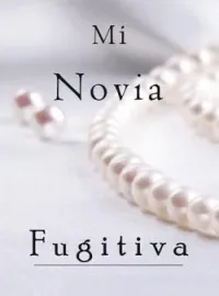 Mi Novia Fugitiva