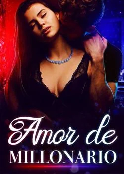 Portada de la novela Amor de Millonario