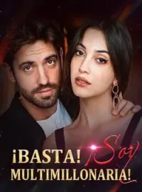 Portada de la novela ¡Basta! ¡Soy multimillonaria!